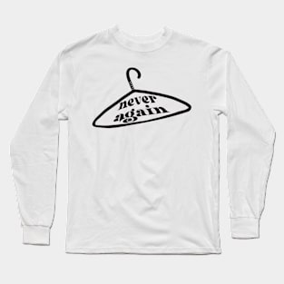 never again Long Sleeve T-Shirt